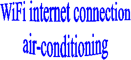 NEW
WiFi internet connection
air-conditioning